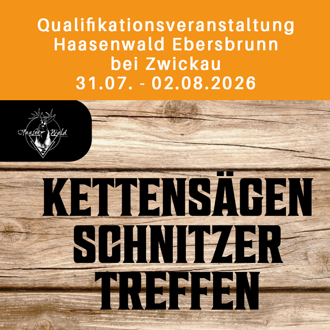 Speedcarving‑Qualifikation & Kettensägenschnitzertreffen Haasenwald Ebersbrunn 2026